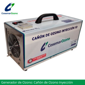 Cañón de Ozono Inyección, generador de ozono de Cosemar Ozono